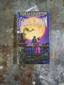 Goblin Moon - Teresa Edgerton