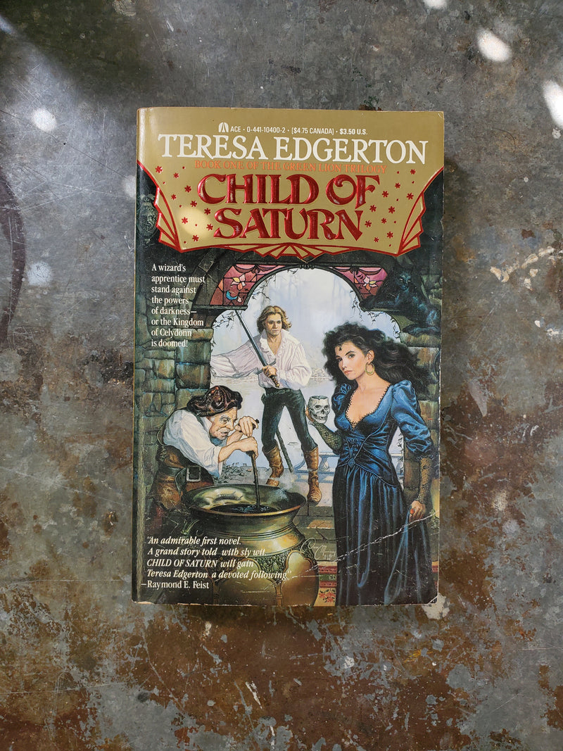 Child Of Saturn: The Green Lion Trilogy Book One - Teresa Edgerton