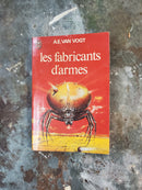 Les Fabricants D'armes - A. E. van Vogt