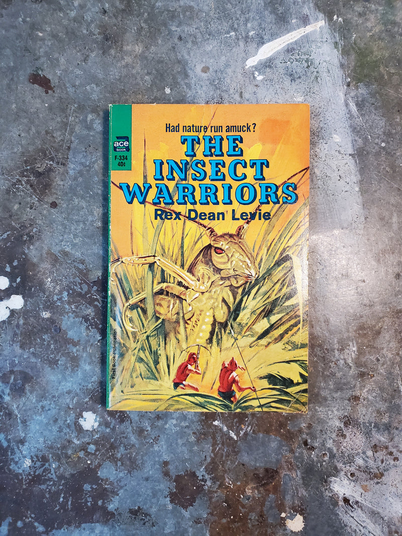 The Insect Warriors - Rex Dean Levie