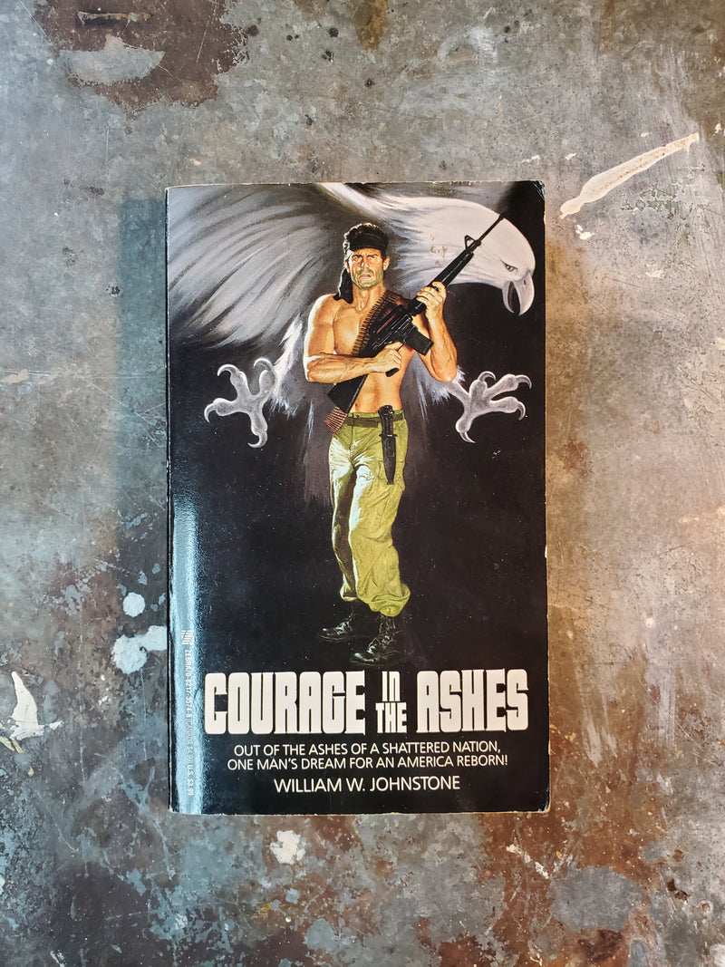 Courage In The Ashes - William W. Johnstone
