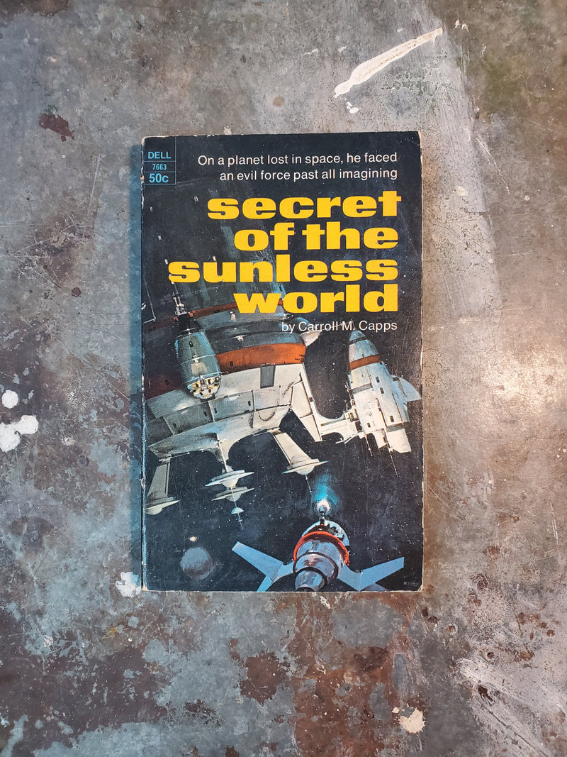 Secret Of The Sunless World - Carroll M. Capps