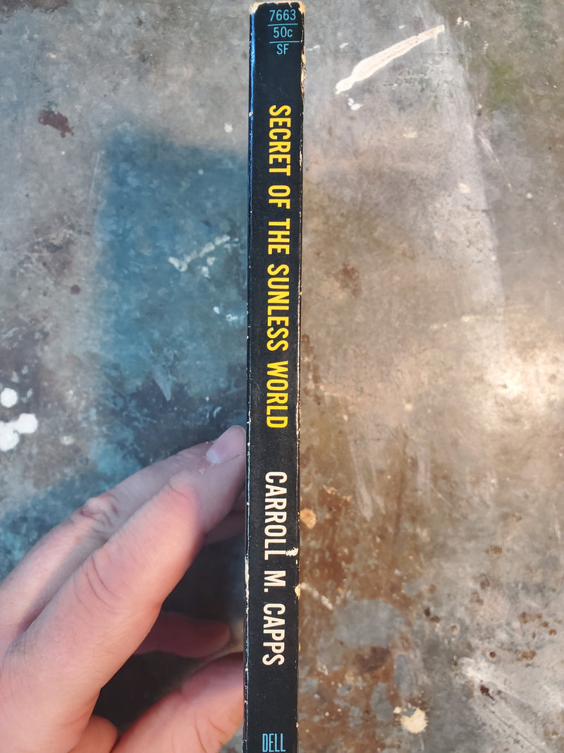 Secret Of The Sunless World - Carroll M. Capps