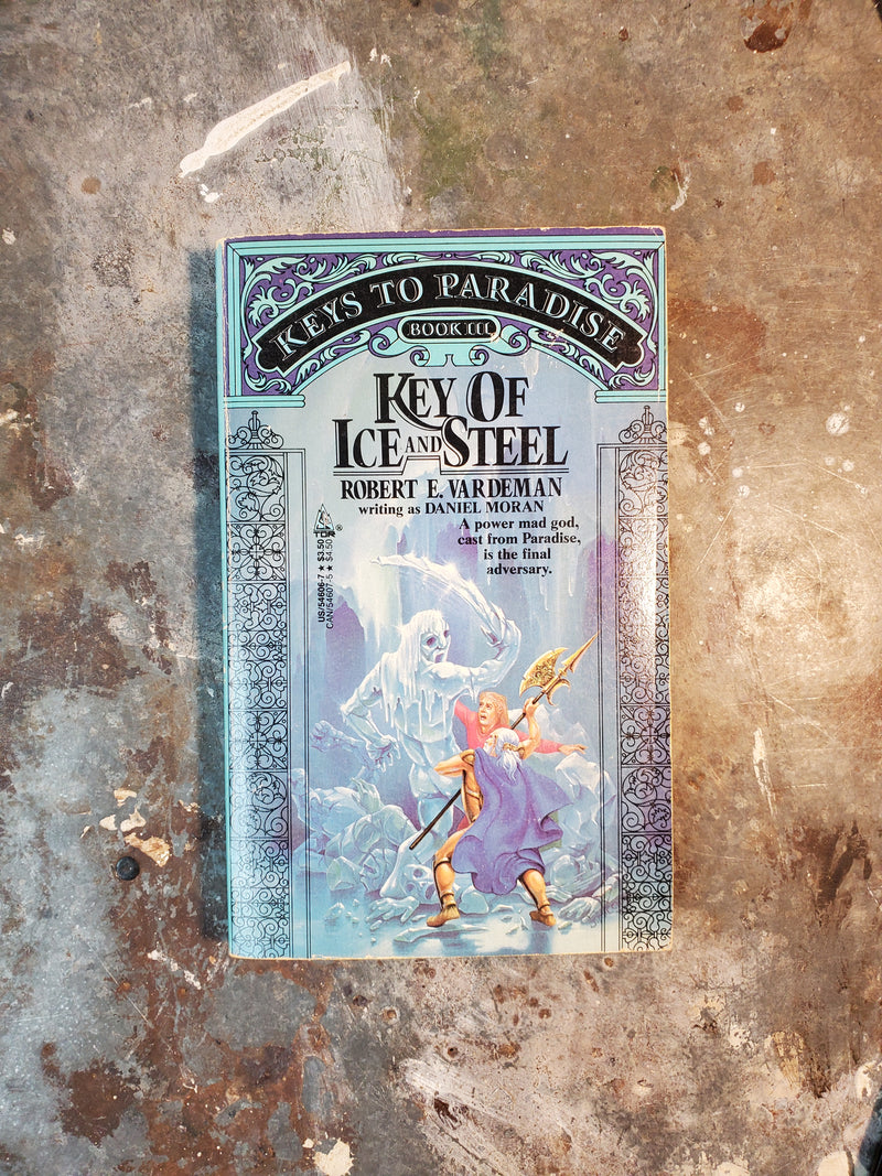 Keys To Paradise Book III: Key Of Ice And Steel - Robert E. Vardeman (w/a Daniel Moran)