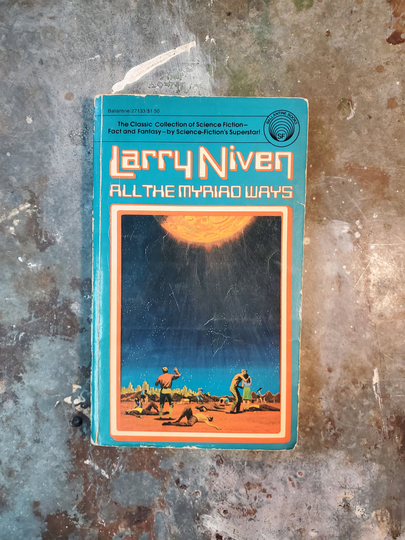 All The Myriad Ways - Larry Niven