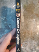 Cortez On Jupiter: Ben Bova's Discoveries - Ernest Hogan