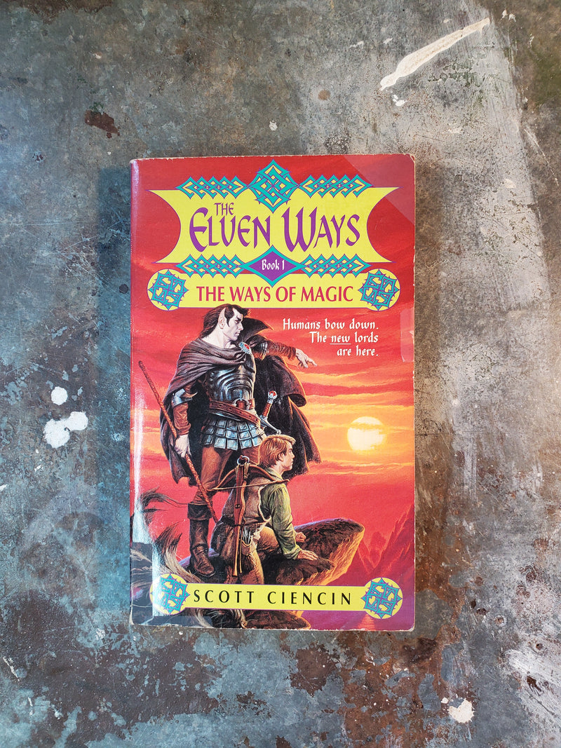 The Elven Ways: Book 1 The Ways Of Magic - Scott Ciencin