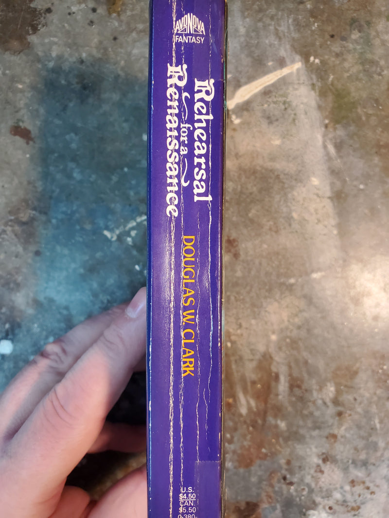 Rehearsal For A Renaissance - Douglas W. Clark