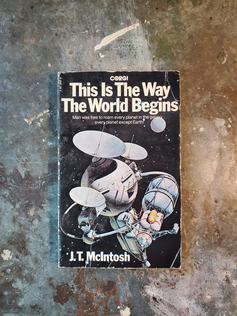 The Is The Way The World Begins - J. T. McIntosh