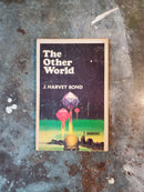 The Other World - J. Harvey Bond
