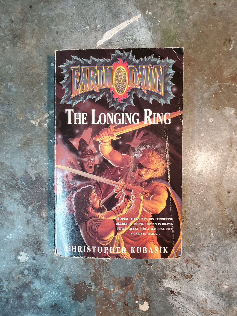 Earthdawn: The Longing Ring - Christopher Kubasik