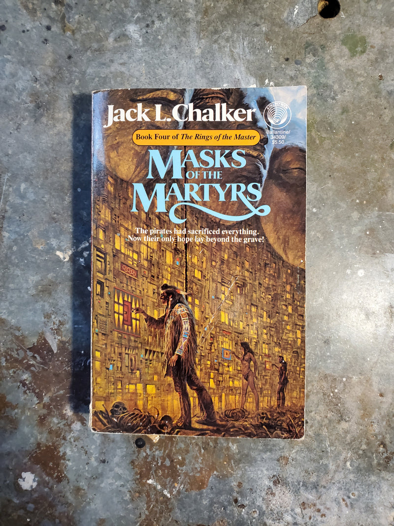 The Rings Of The Master Book Four: Masks Of The Martyr - Jack L. Chalker