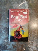 A Rose-Red City - Dave Duncan
