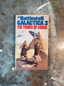 Battlestar Galactica 3: The Tombs Of Kobol - Glen A. Larson & Robert Thurston