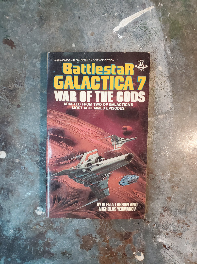 Battlestar Galactica 7: War Of The Gods - Glen A. Larson & Nicholas Yermakov