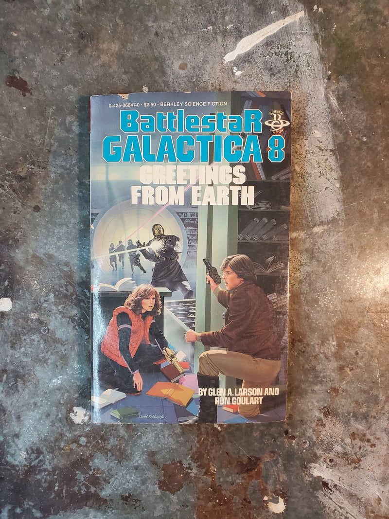 Battlestar Galactica 8: Greetings From Earth - Glen A. Larson & Ron Goulart