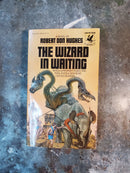 The Wizard In Waiting - Robert Don Hughes