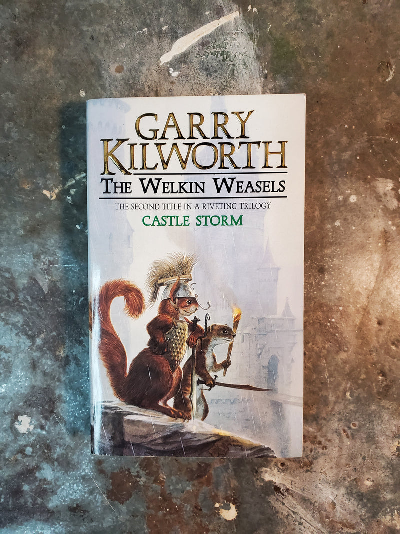 The Welkin Weasels The Second: Castle Storm - Garry Kilworth