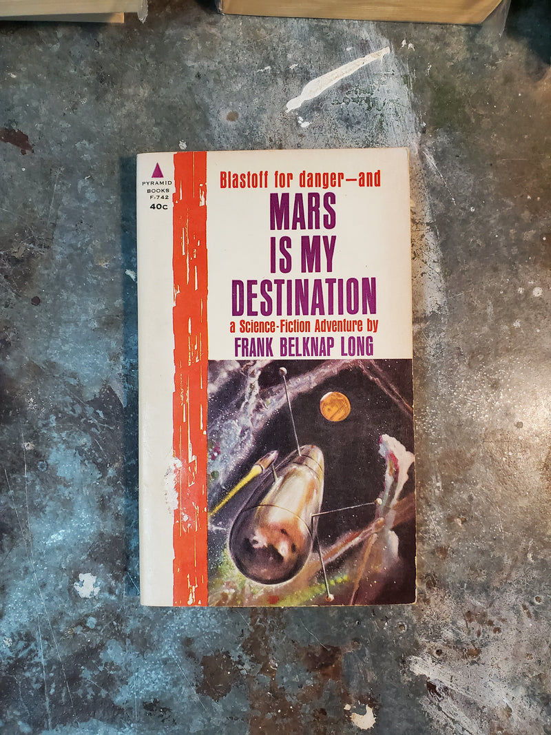 Mars Is My Destination - Frank Belknap Long