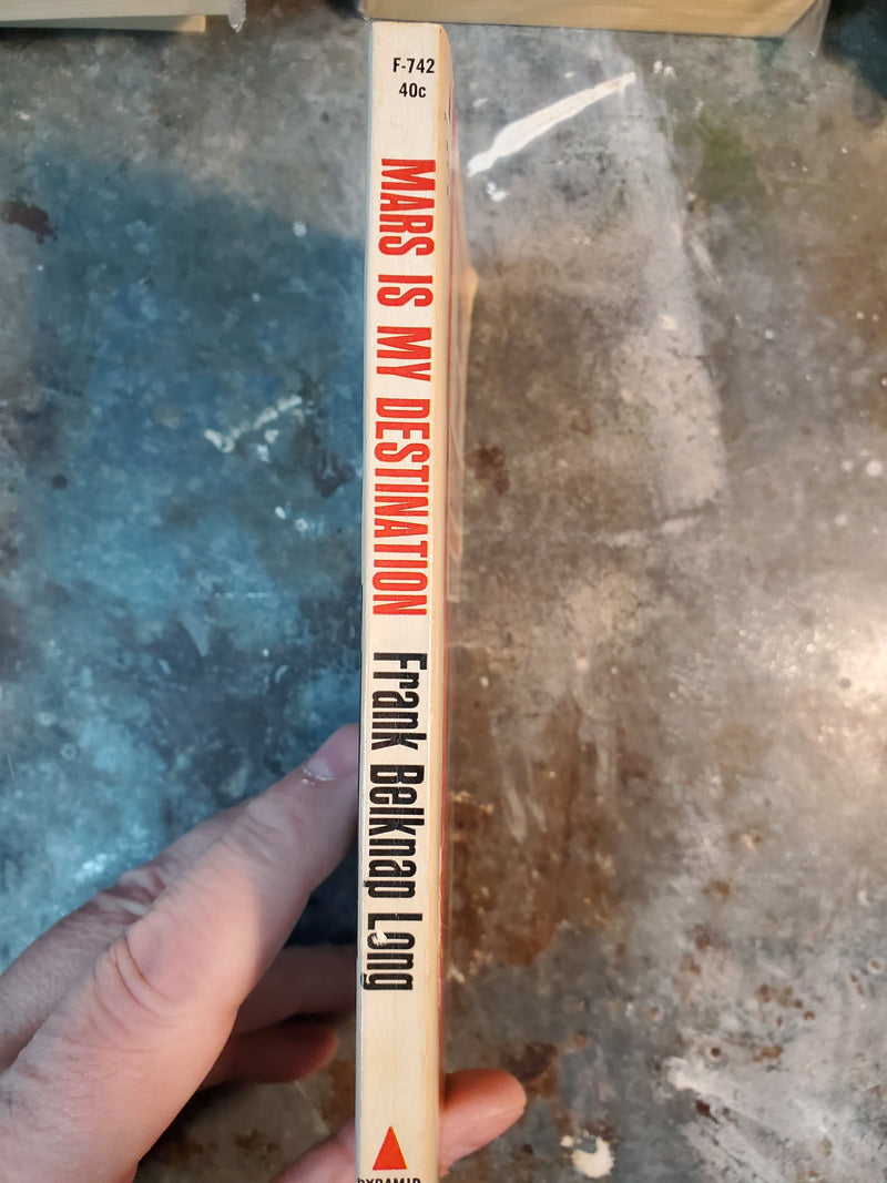 Mars Is My Destination - Frank Belknap Long