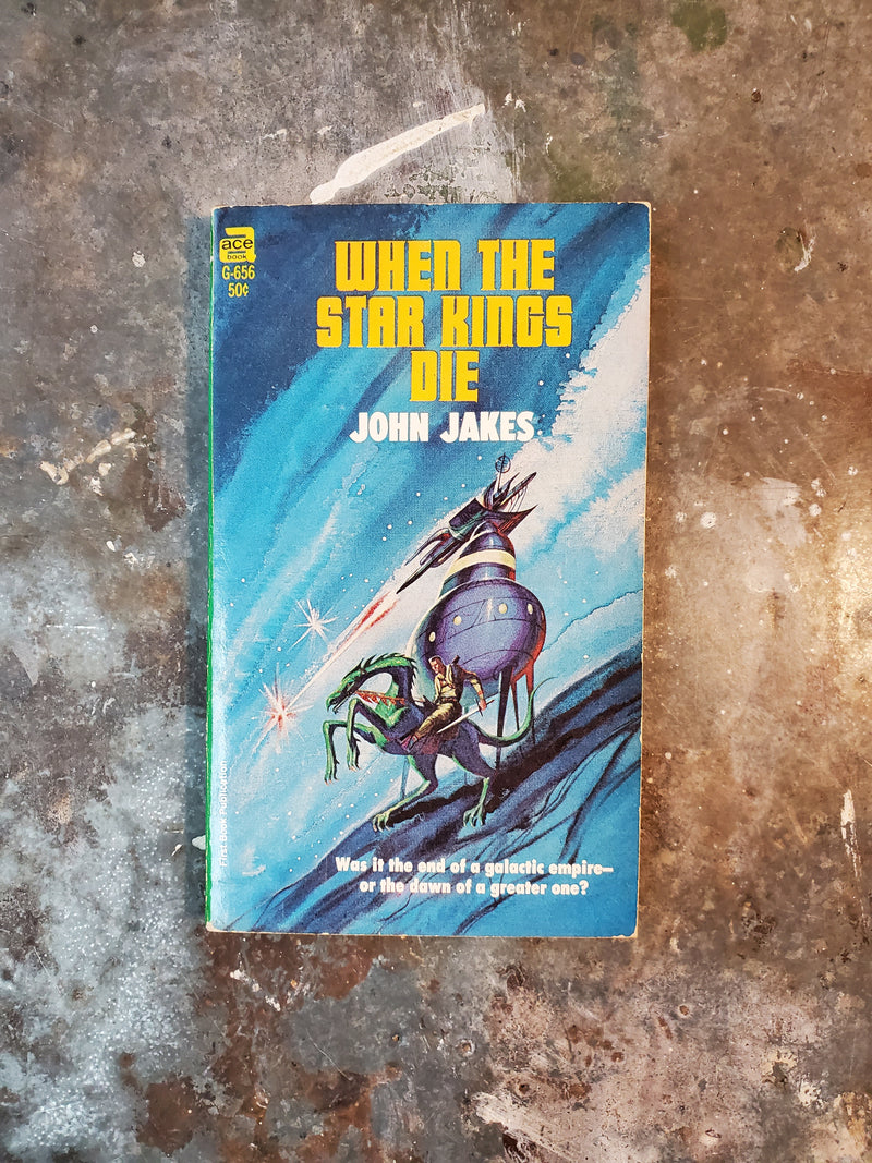 When The Star Kings Die - John Jakes