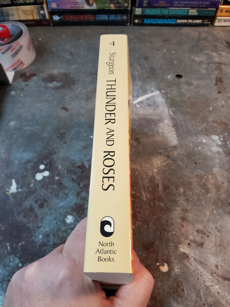 The Complete Stories Of Theodore Sturgeon Volume IV: Thunder And Roses - Theodore Sturgeon