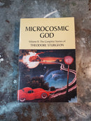 The Complete Stories Of Theodore Sturgeon Volume II: Microcosmic God - Theodore Sturgeon