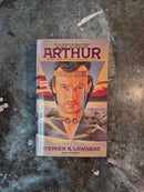 The Pendragon Cycle Book Three: Arthur - Stephen R. Lawhead