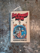 The Star Spangled Future - Norman Spinrad