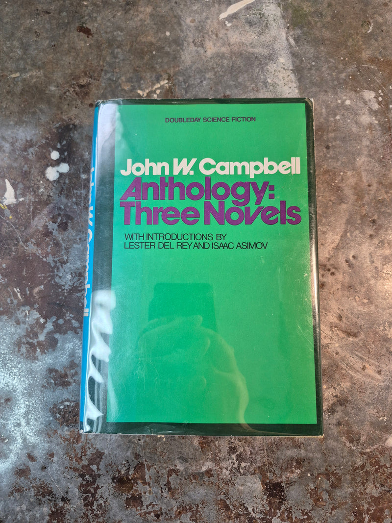 Anthology: Three Novels - John W. Campbell