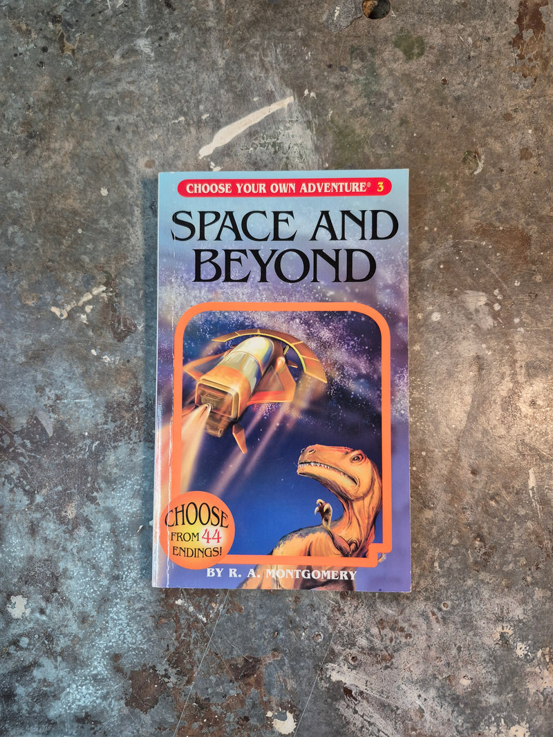 Choose Your Own Adventure 3: Space And Beyond - R. A. Montgomery