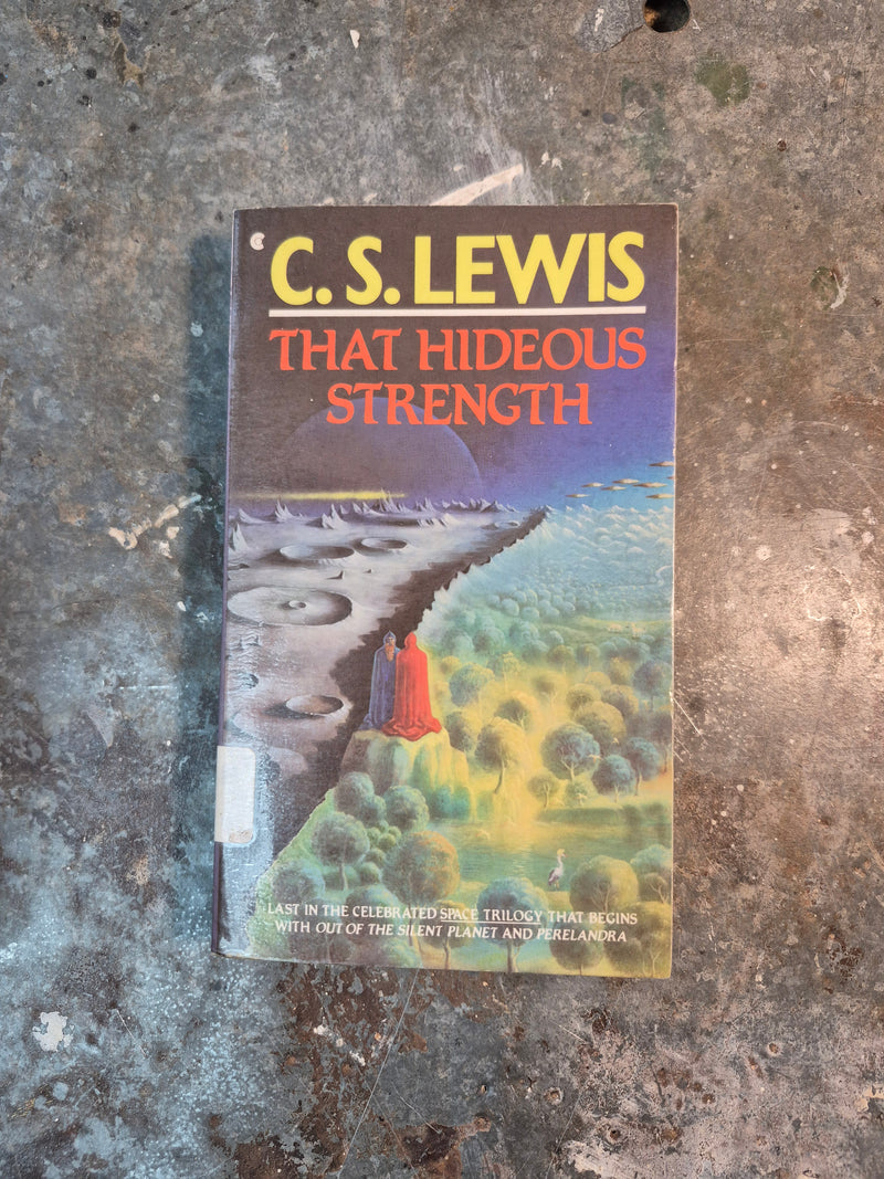 That Hideous Strength - C. S. Lewis