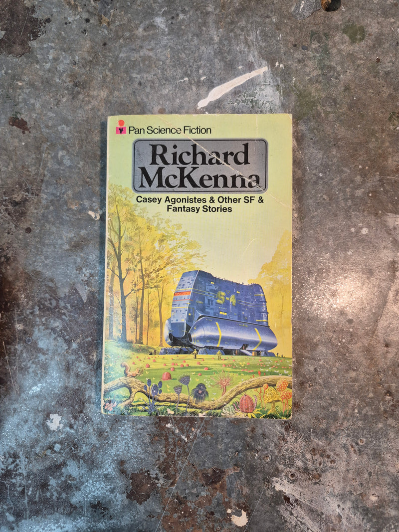 Casey Agonistes & Other SF & Fantasy Stories - Richard McKenna