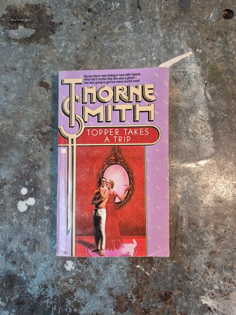 Topper Takes A Trip - Thorne Smith