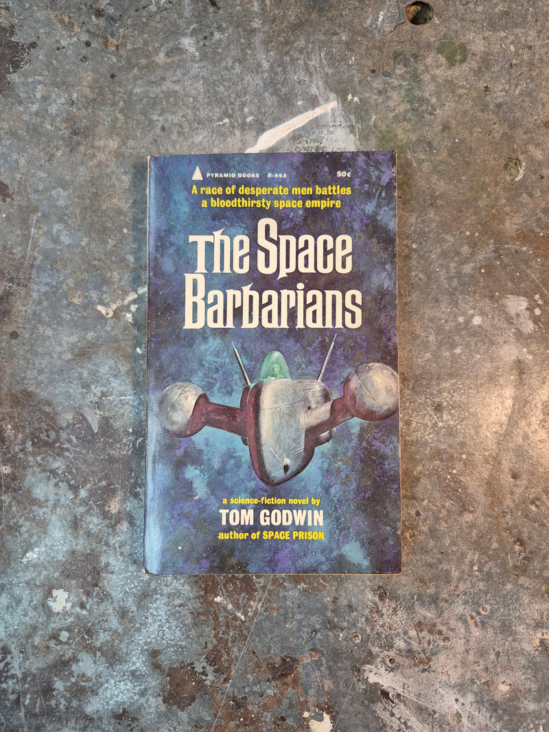 The Space Barbarians - Tom Godwin