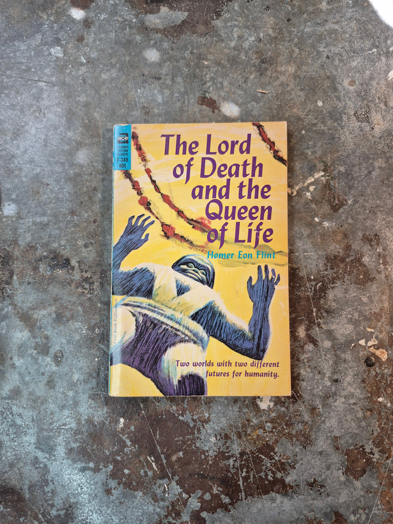 The Lord Of Death And The Queen Of Life - Homer Eon Flint