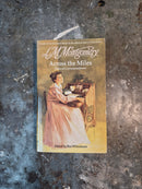 Across The Miles: Tales Of Correspondence - Lucy Maud Montgomery