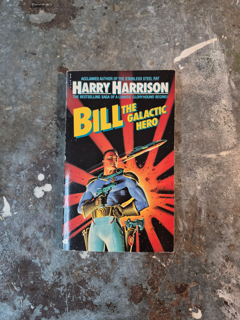 Bill The Galactic Hero - Harry Harrison