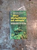 The Dolphins Of Altair - Margaret St. Clair