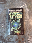 A World Between - Norman Spinrad