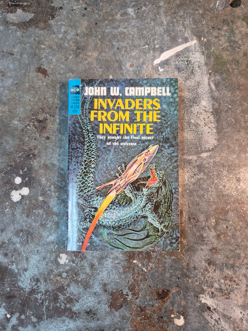 Invaders From The Infinite - John W. Campbell
