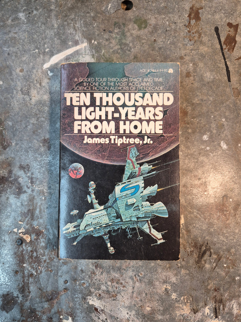 Ten Thousand Light-Years From Home - James Tiptree Jr.
