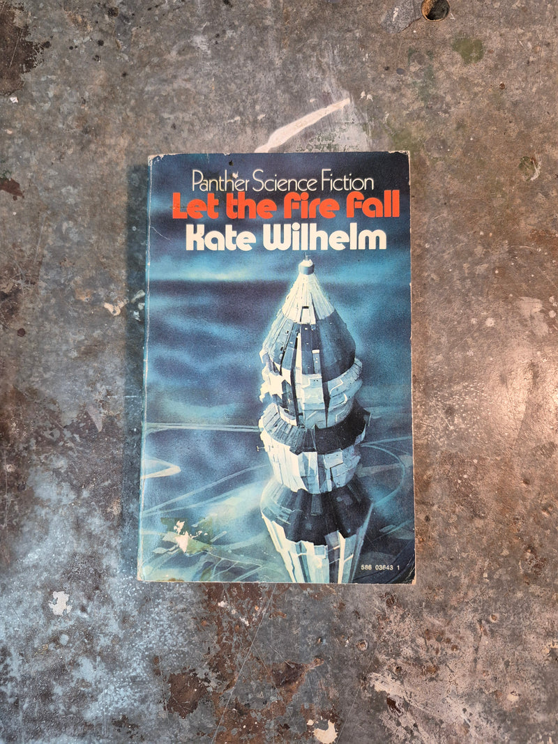 Let The Fire Fall - Kate Wilhelm