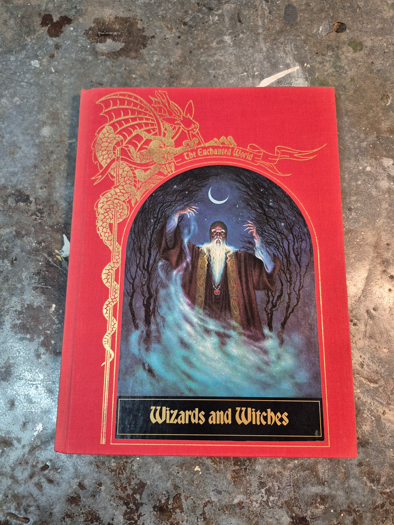 The Enchanted World: Wizards And Witches - Brendan Lehane/Time-Life Books