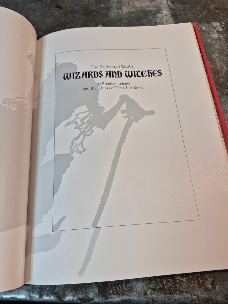 The Enchanted World: Wizards And Witches - Brendan Lehane/Time-Life Books