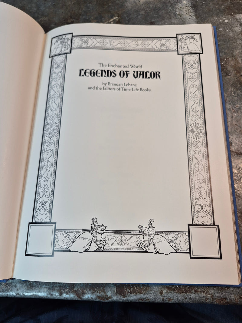 The Enchanted World: Legends Of Valor - Brendan Lehane/Time-Life Books