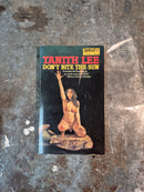 Don't Bite The Sun - Tanith Lee