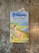 Akin To Anne: Tales Of Other Orphans - Lucy Maud Montgomery (w/ Rhea Wilmshurst)
