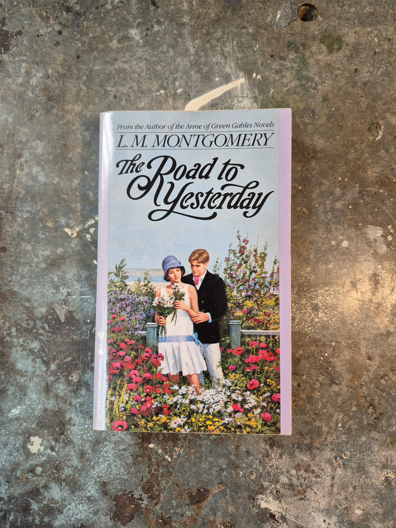 The Road To Yesterday - Lucy Maud Montgomery