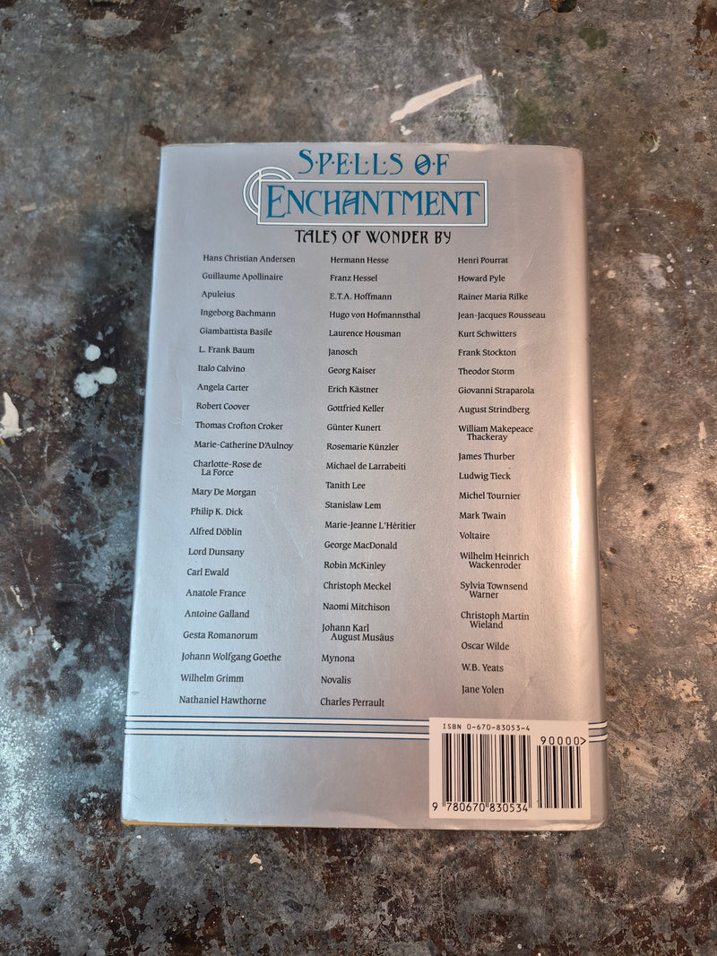 Spells Of Enchantment: The Wondrous Fairy Tales Of Western Culture - Jack Zipes (editor)